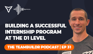 Episode #31: Building a Successful Strength & Conditioning Internship Program at the D1 Level